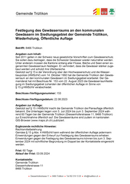 Homepage Publikation Festlegung des Gewässerraums an den kommunalen Gewässern im Siedlungsgebiet der Gemeinde Trüllikon, Öffentliche Auflage ab 05.07.2024 Festlegung des Gewässerraums an den kommunalen Gewässern im Siedlungsgebiet